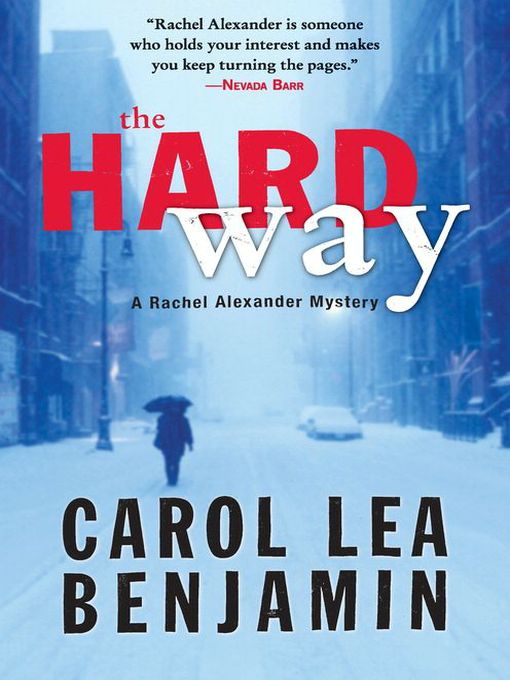 Title details for The Hard Way by Carol Lea Benjamin - Available